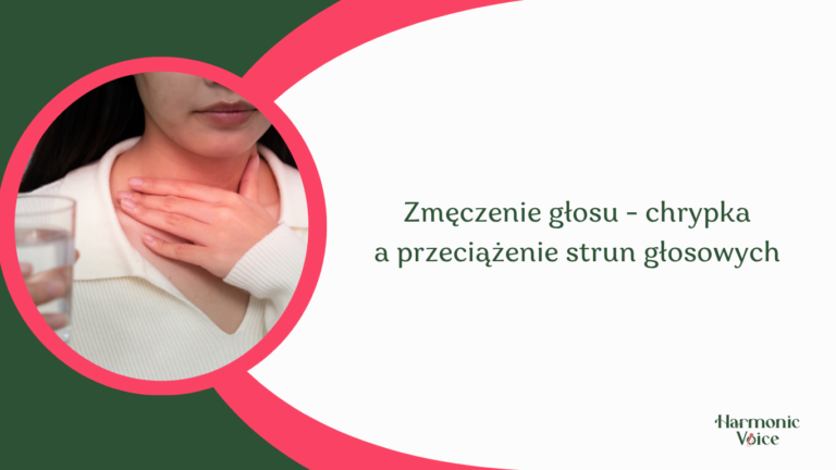 zmęczony głos i chrypka co robić